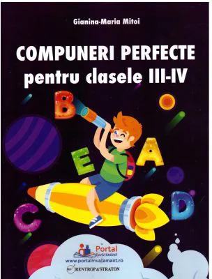 Compuneri perfecte pentru clasele 3-4 - Mitoi Gianina-Maria