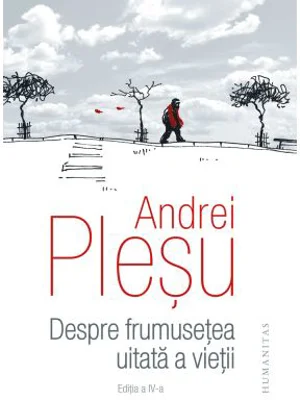 Despre frumusetea uitata a vietii