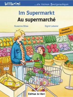Im Supermarkt Kinderbuch Deutsch-Englisch - Susanne Bose