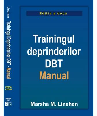 Trainingul deprinderilor DBT. Manual
