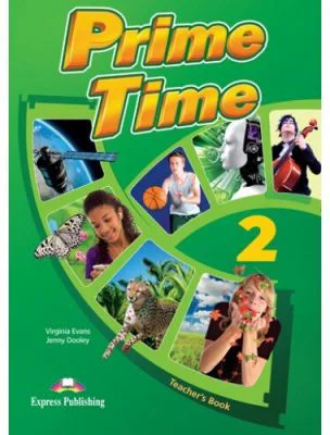 Curs limba engleza Prime Time 2 Manualul profesorului - Virginia Evans, Jenny Dooley