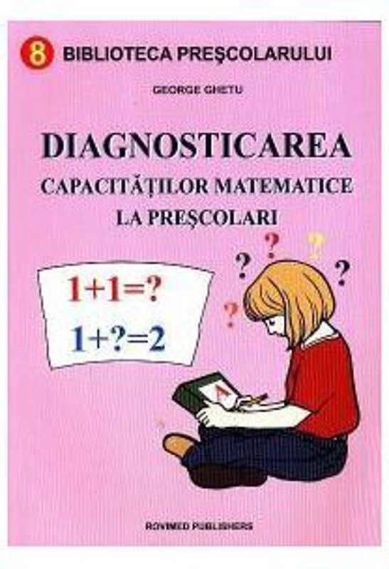 Diagnosticarea capacitatilor matematice la prescolari - Gheorghe Ghetu