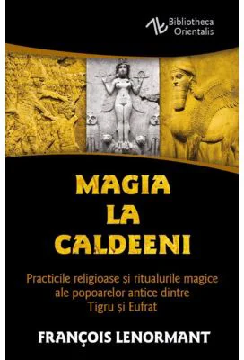 Magia la Caldeeni - Francois Lenormant
