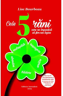 Cele 5 rani care ne impiedica sa fim noi insine - Lise Bourbeau