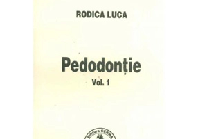 Pedodontie volumul 1 - Rodica Luca