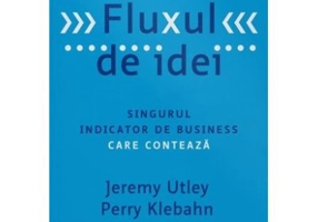 Fluxul de idei. Singurul indicator de business care conteaza - Jeremy Utley