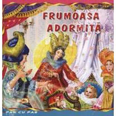 Frumoasa adormita - Carte ilustrata (Colectia Pas cu Pas)