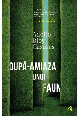 Dupa-amiaza unui faun - Adolfo Bioy Casares