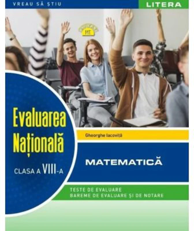 Evaluarea Nationala. Matematica. Clasa a 8-a - Gheorghe Iacovita