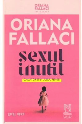 Sexul inutil - Oriana Fallaci