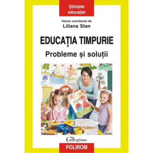 Educatia timpurie. Probleme si solutii
