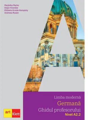 Limba moderna GERMANA, Ghidul profesorului, Nivel A2. 2 - Marjetka Marko
