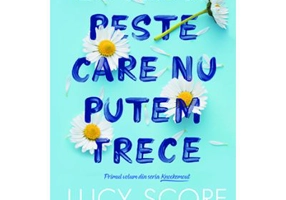 Lucruri peste care nu putem trece. Seria Knockemout, volumul 1 - Lucy Score