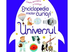 Enciclopedia micilor curiosi. Universul - Larrousse