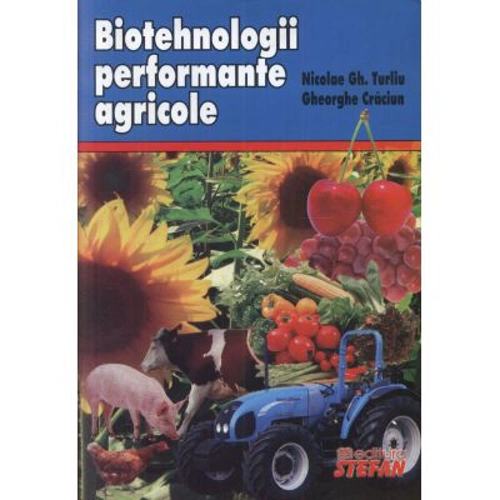 Biotehnologii performante agricole (Nicolae Gh. Turliu)