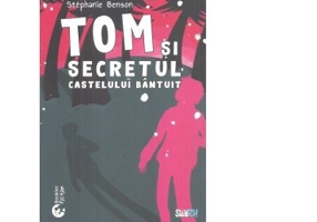 Tom si secretul castelului bantuit. Editie bilingva, romana-engleza - Stephanie Benson