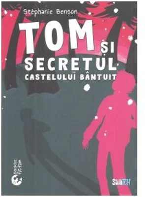 Tom si secretul castelului bantuit. Editie bilingva, romana-engleza - Stephanie Benson