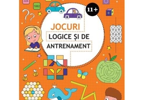 Jocuri logice si de antrenament - 11 ani + (Editie ilustrata)