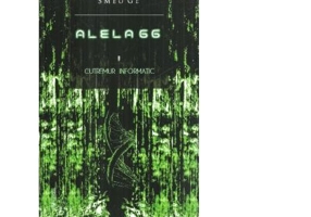 ALELA 66. Cutremur informatica. Volumul 2 - Smeu Ge