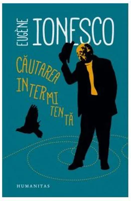 Cautarea intermitenta - Eugene Ionesco
