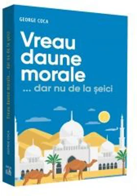 Vreau daune morale... dar nu de la seici - George Coca