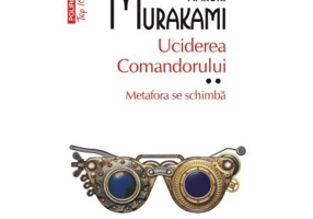 Uciderea comandorului. Volumul 2. Metafora se schimba (editie de buzunar) - Haruki Murakami