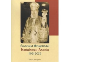 Centenarul Mitropolitului Bartolomeu Anania (1921-2021)