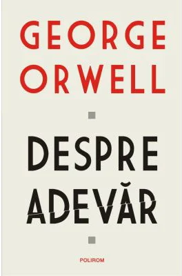 Despre adevar - George Orwell
