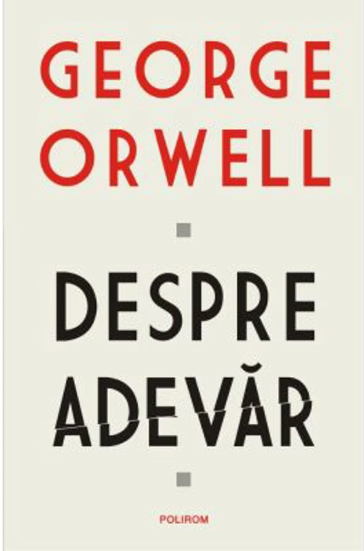 Despre adevar - George Orwell