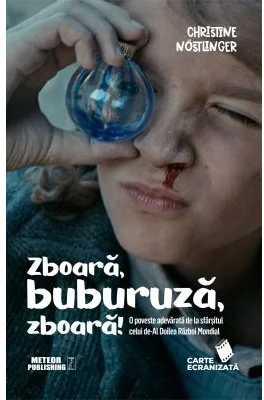 Zboara, buburuza, zboara! - Christine Nostlinger
