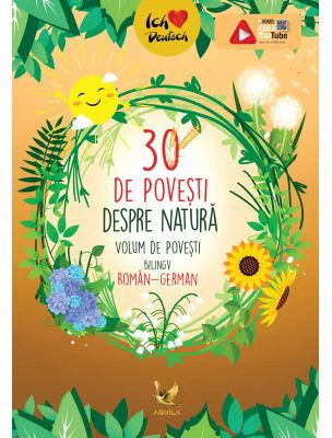 30 de povesti despre natura. Volum de povesti bilingv, roman-german
