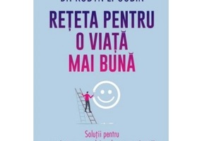Reteta pentru o viata mai buna - Dr. Robyn L. Gobin