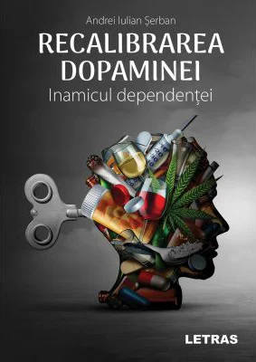 Recalibrarea dopaminei. Inamicul dependentei