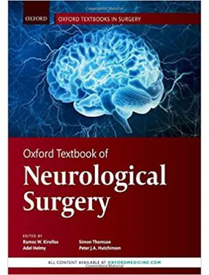 Oxford Textbook of Neurological Surgery - Ramez Kirollos, Adel Helmy, Simon Thomson, Peter Hutchinson