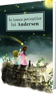 In lumea povestilor lui Andersen - Hans Christian Andersen
