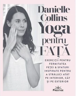 Yoga pentru fata - Danielle Collins