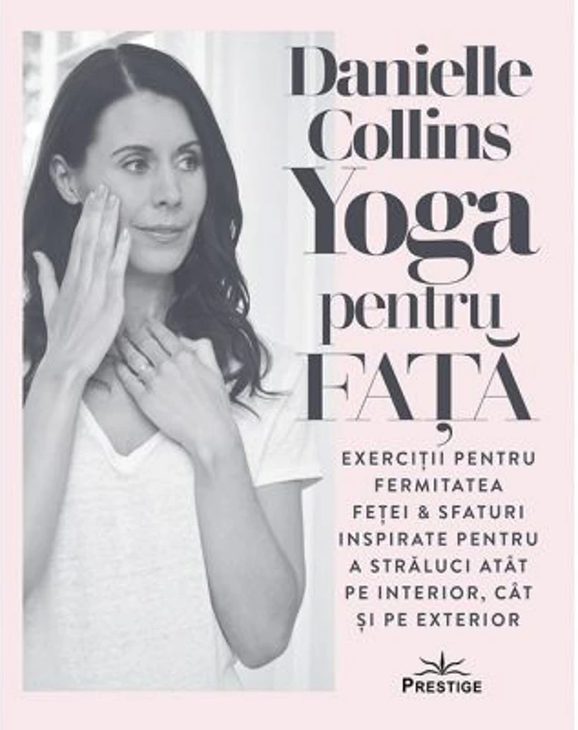 Yoga pentru fata - Danielle Collins