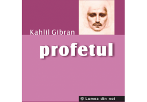 Profetul - Kahlil Gibran