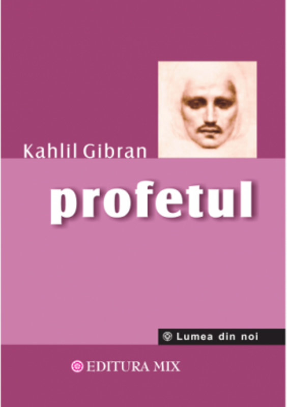 Profetul - Kahlil Gibran