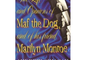 The Life and Opinions of Maf the Dog, and of his friend Marilyn Monroe - Andrew O'Hagan