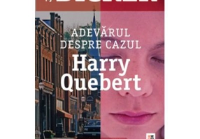 Adevarul despre cazul Harry Quebert - Joel Dicker