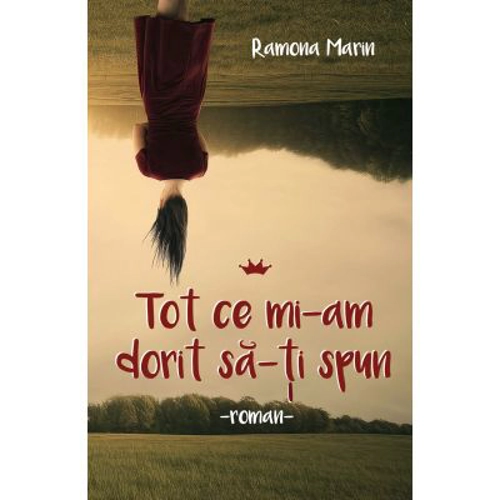 Tot ce mi-am dorit sa-ti spun