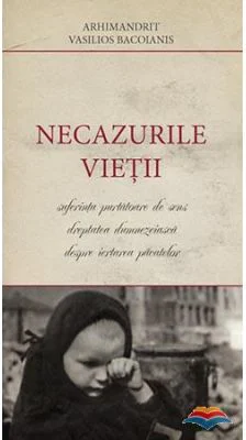 Necazurile vietii - Arhimandrit Vasilios Bacoianis