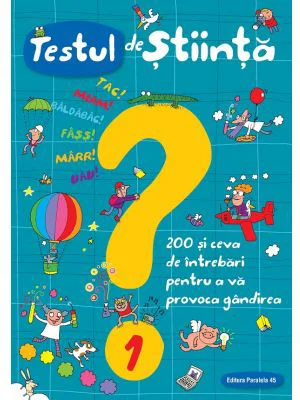 Testul de stiinta nr. 1. 200 si ceva de intrebari pentru a va provoca gandirea - Giacomo Spalacci