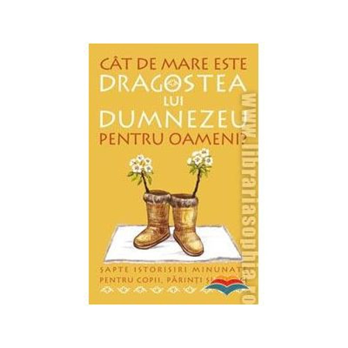 Cat de mare este dragostea lui Dumnezeu pentru oameni
