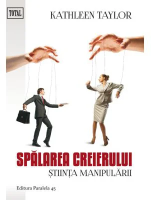 Spalarea creierului. Stiinta manipularii