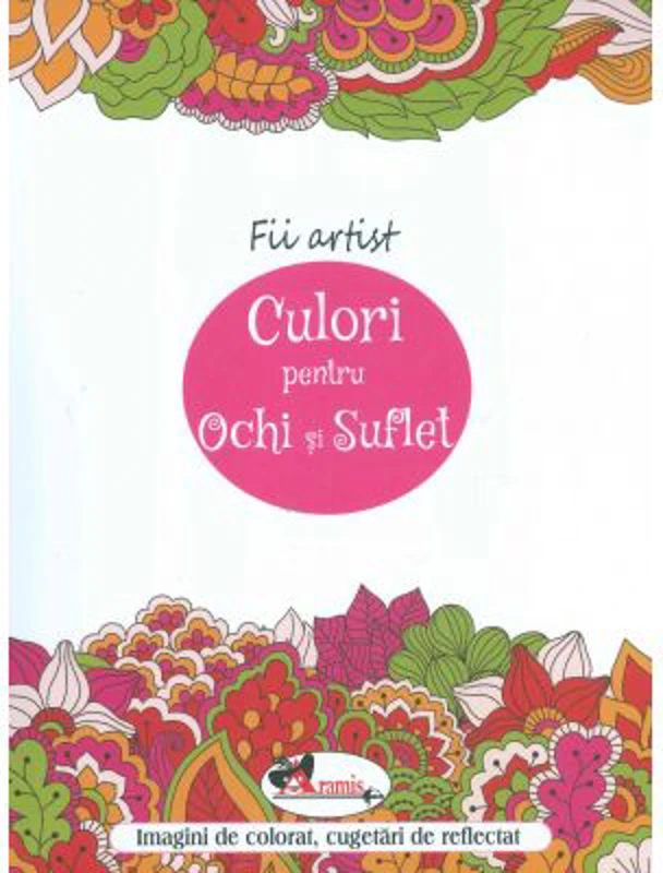 Culori pentru ochi si suflet - Imagini de colorat, cugetari de reflectat