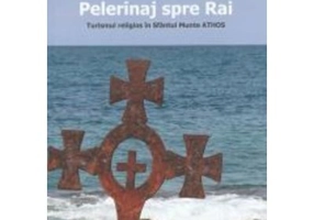 Pelerinaj spre Rai. Turismul religios in Sfantul Munte Athos - Valentin-Lucian Beloiu