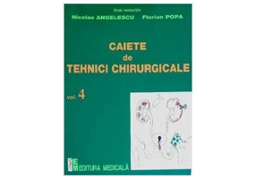 Caiete de tehnici chirurgicale. Volumul 4