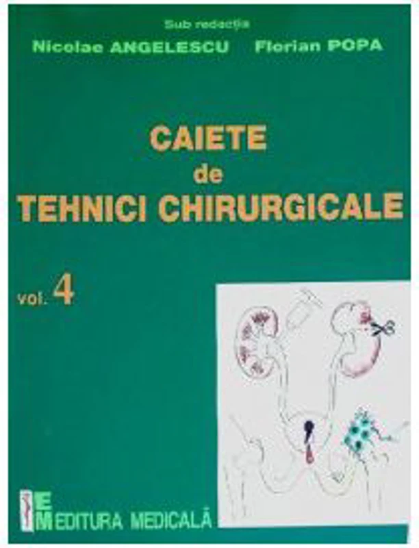 Caiete de tehnici chirurgicale. Volumul 4